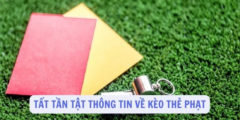 Kèo thẻ phạt là cược phụ nổi bật nhất tại nhà cái 789bet