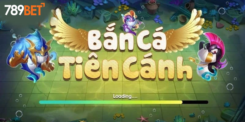 Giới thiệu chi tiết về tựa game săn cá tiên cánh